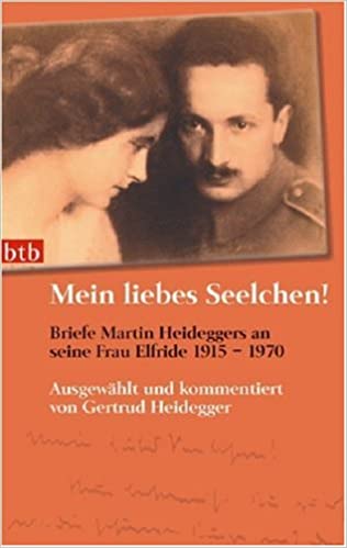 Mein liebes Seelchen!. Briefe Martin Heideggers an seine Frau Elfride - 1915-1970 - Scanned Pdf with ocr